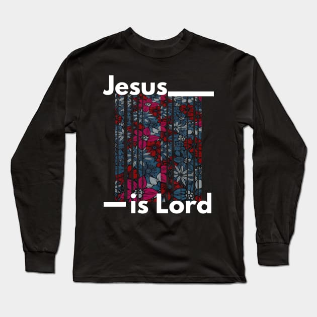 Jesus is Lord Long Sleeve T-Shirt by NewCreation